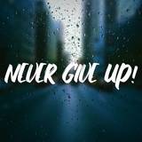 Never Give Up Wallpapers