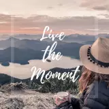 Live In The Moment Wallpapers