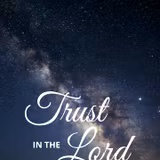 Trust In The Lord Wallpapers