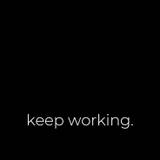 Keep Working Wallpapers